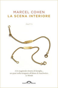 Title: La scena interiore: Fatti, Author: Marcel Cohen