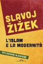 L'islam e la modernità: Riflessioni blasfeme