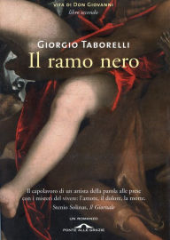 Title: Il ramo nero: Vita di Don Giovanni. Libro secondo, Author: Giorgio Taborelli