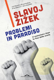Title: Problemi in paradiso: Il comunismo dopo la fine della storia, Author: Slavoj Zizek