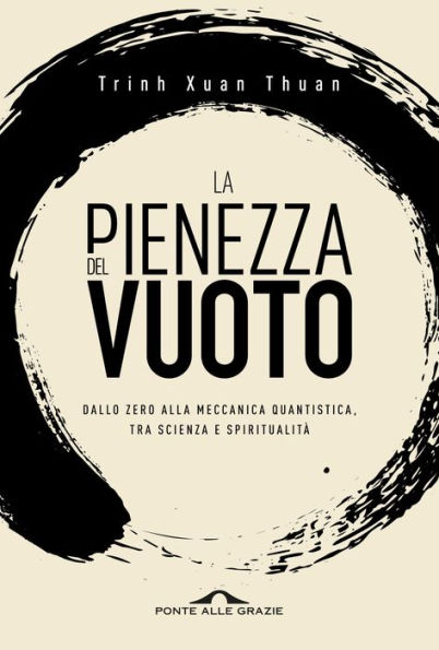 La pienezza del vuoto: Dallo zero alla meccanica quantistica, tra scienza e spiritualità