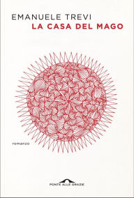 Title: La casa del mago, Author: Emanuele Trevi