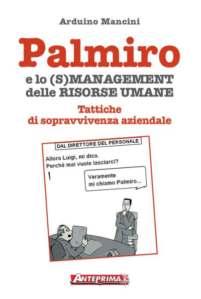 Palmiro e lo (s)management delle Risorse Umane: Tattiche di sopravvivenza aziendale