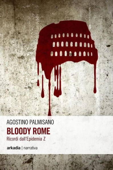 Bloody Rome: Ricordi dall'Epidemia Z