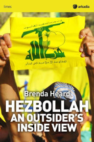 Title: Hezbollah: An outsider's inside view, Author: Brenda Heard