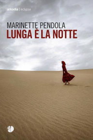 Title: Lunga è la notte, Author: Marinette Pendola