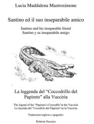 Title: Santino ed il suo inseparabile amico, Author: Lucia Maddalena Mastrosimone