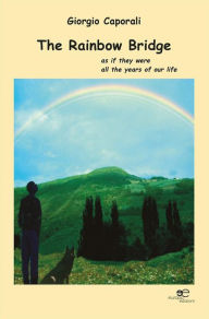 Title: The Rainbow Bridge, Author: Caporali Giorgio