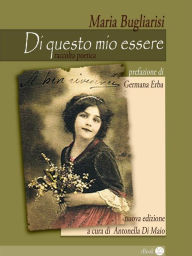 Title: Di questo mio essere: raccolta poetica, Author: Maria Bugliarisi