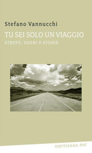 Title: Tu sei solo un viaggio, Author: Stefano Vannucchi