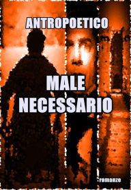 Title: Male necessario, Author: Antropoetico