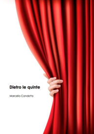 Title: Dietro le quinte, Author: Marcello Candotto