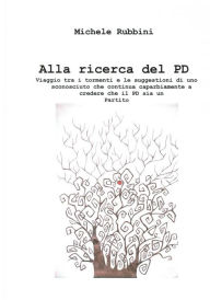 Title: Alla ricerca del pd, Author: Michele Rubbini