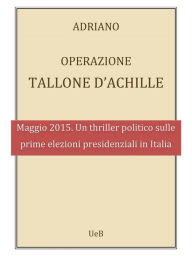 Title: Operazione tallone d'achille, Author: Adriano