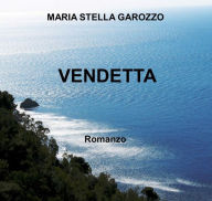 Title: Vendetta, Author: Maria Stella Garozzo