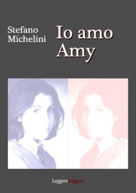 Title: Io amo amy, Author: Stefano Michelini