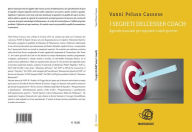Title: I segreti dell'esser coach -agevole manuale per aspiranti coach sportivi, Author: Vanni Peluso Cassese
