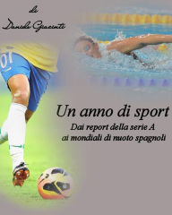 Title: Un anno di sport, Author: Daniele Giacinti