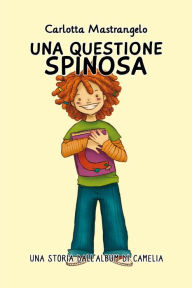 Title: Una questione spinosa, Author: Carlotta Mastrangelo