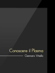 Title: Guida: conoscere il plasma, Author: Gennaro Vitiello
