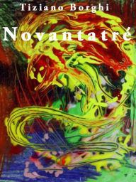 Title: Novantatré, Author: Tiziano Borghi