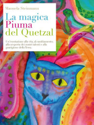 Title: La magica Piuma del Quetzal, Author: Manuela Steinmann