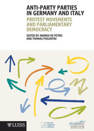 Title: Anti-Party Parties in Germany and Italy: Protest Movements and Parliamentary Democracy, Author: Thomas Poguntke