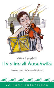 Title: Il violino di Auschwitz, Author: Anna Lavatelli