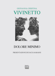 Title: Dolore minimo, Author: Giovanna Cristina Vivinetto