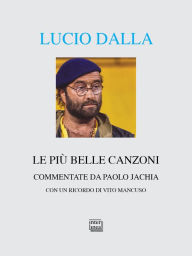 Title: Lucio Dalla: Le più belle canzoni commentate, Author: Paolo Jachia