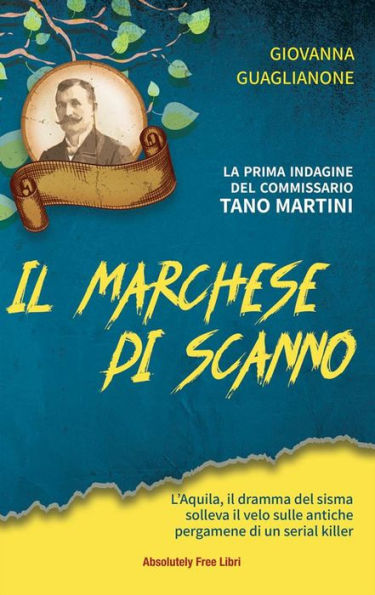 Il Marchese di Scanno: La prima indagine del commissario Tano Martini