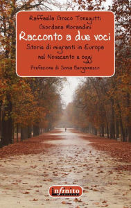 Title: Racconto a due voci: Storie di migranti in Europa nel Novecento e oggi, Author: Raffaella Greco Tonegutti