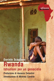 Title: Rwanda: Istruzioni per un genocidio, Author: Daniele Scaglione