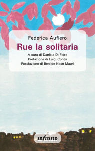 Title: Rue la solitaria, Author: Federica Aufiero