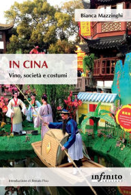 Title: In Cina: Vino, società e costumi, Author: Bianca Mazzinghi