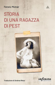 Title: Storia di una ragazza di Pest, Author: Ferenc Molnar