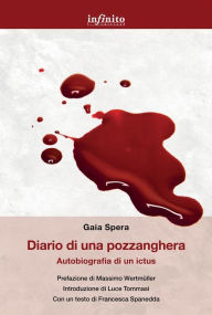 Title: Diario di una pozzanghera: Autobiografia di un ictus, Author: Gaia Spera