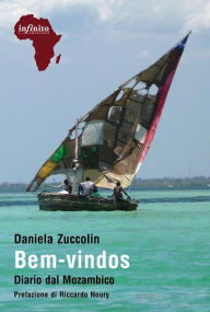 Title: Bem-vindos: Diario dal Mozambico, Author: Daniela Zuccolin