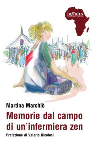 Title: Memorie dal campo di un'infermiera zen, Author: Martina Marchiò