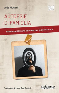 Title: Autopsie di famiglia, Author: Anja Mugerli