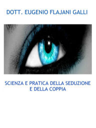 Title: Scienza e pratica della seduzione e della coppia, Author: Midstress