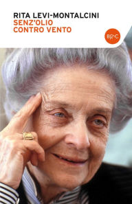 Title: Senz'olio controvento, Author: Rita Levi-Montalcini