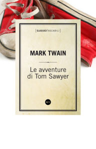 Title: Le avventure di Tom Sawyer, Author: Mark Twain