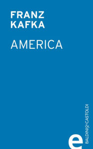 Title: America, Author: Franz Kafka