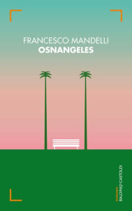 Title: Osnangeles, Author: Francesco Mandelli