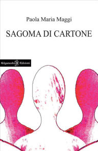 Title: Sagoma di cartone, Author: Paola Maria Maggi