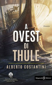 Title: A Ovest di Thule, Author: Alberto Costantini