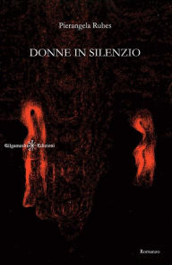 Title: Donne in silenzio, Author: Pierangela Rubes