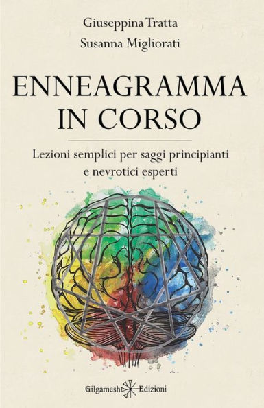 Enneagramma corso: Lezioni semplici per saggi principianti e nevrotici esperti