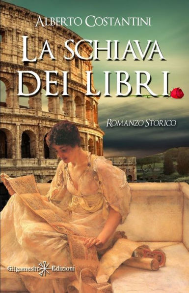 La schiava dei libri: Un romanzo storico ai tempi dell'Antica Roma